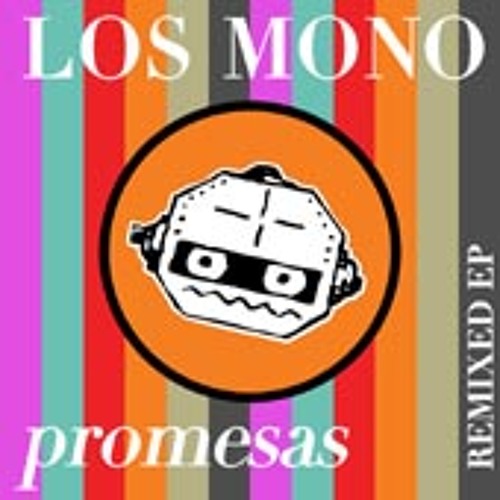 Los Mono - Promesas (Q-Burns Abstract Message Remix)