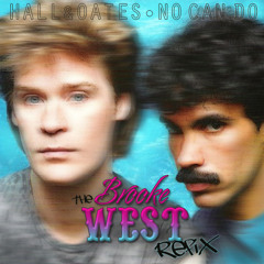 Hall & Oates - No Can Do (Brooke Would Refix)