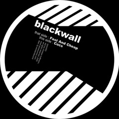 blackwall - fast and cheap