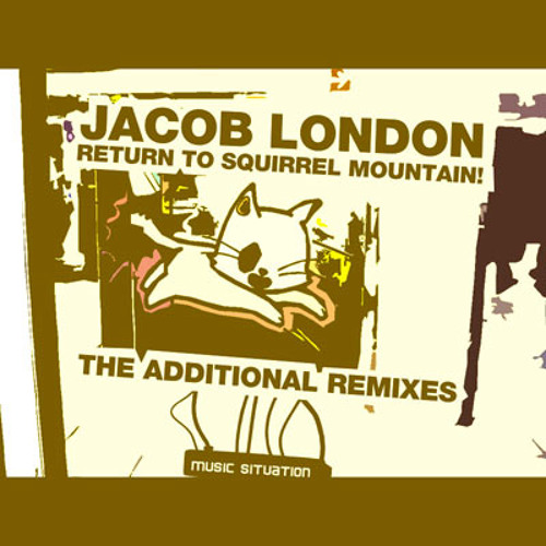 Jacob London - Return To Squirrel Mountain (Q-Burns Abstract Message Remix)