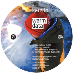 Kausto - Warm Data - Cylindro Extrusion Dub