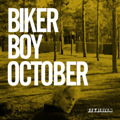 Biker boy - October song
