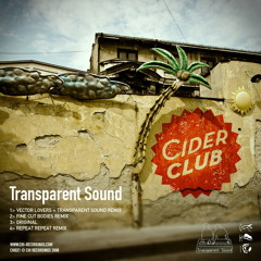 Transparent Sound - Cider Club (Vector Lovers + Transparent Sound remix)