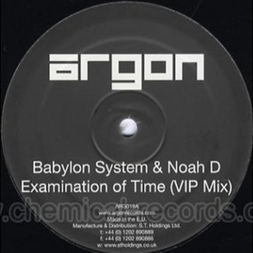 Babylon System & Noah D - Examination of Time (VIP Mix)