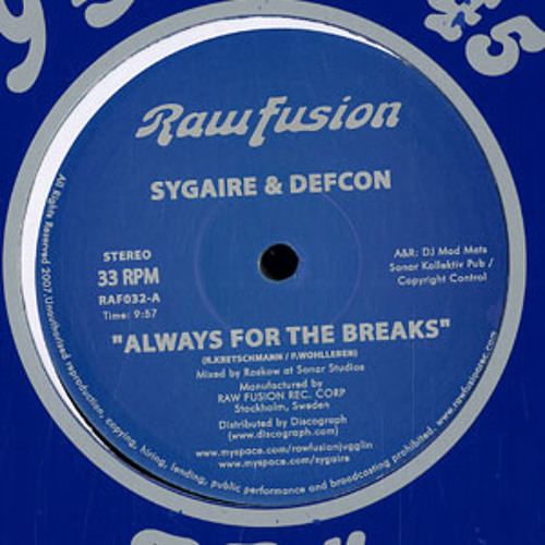 Always for the Breaks - Sygaire & Defcon