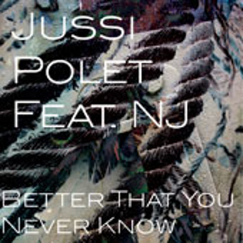Jussi Polet - Better That You Never Know (Bastien Laval Remix)