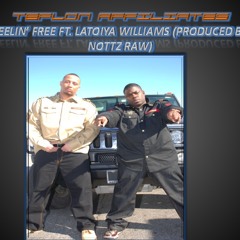 Feelin' Free ft. LaToiya Williams (radio)(prod. by Nottz Raw)