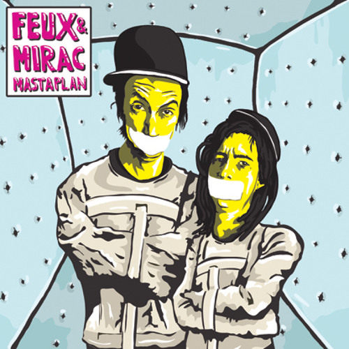 Feux & Mirac - Mastaplan Snippet