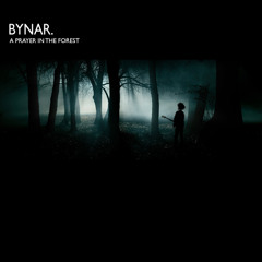 Bynar - A Prayer In The Forest (Bloc Party vs. The Cure vs. Ror-Shak)