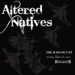 Altered Natives - Rass Out - Fresh Minute Music