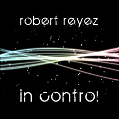Robert Reyez - In Control (Original Mix)