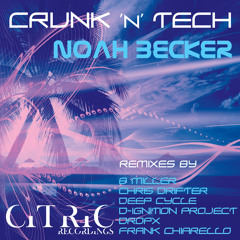 Noah Becker - Crunk N Tech (BMiller Mix)