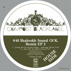 COMPOST BLACK LABEL #48 | Shahrokh Sound Of K | "Love Happens" (Supersonic Lovers Remix)