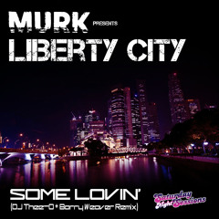 Liberty City - Some Lovin' (DJ Thee-O & Barry Weaver Remix)