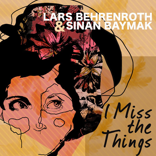 Lars Behrenroth & Sinan Baymak - I Miss The Things (Summer In Hamburg Mix) - DSOH003