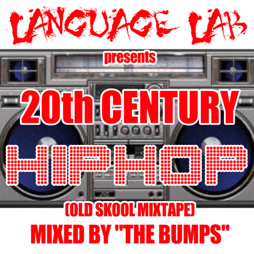 Stream The Bumps - 20th Century Hip Hop (Old Skool mixtape) by L∆Иgu∆gé ...