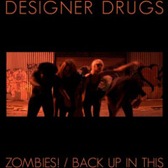 Designer Drugs - Back up in this (Michael Meds Extended Remix)