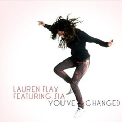 Lauren Flax Feat. Sia - You've Changed (Michael Meds Remix)