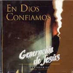Generaciòn de Jesùs - El Es mi Fortaleza 1