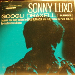 Sonny Luxo - Googli Draxell