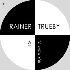 Rainer Trüby | "To Know You"