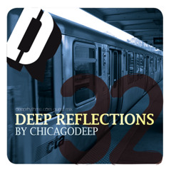 Guest mix: #32 'Deep Reflections' by chicagodeep