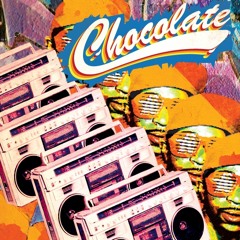 Chocolate LIVE from Clash 21 Jul