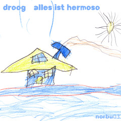 droog - 01. alles ist hermoso