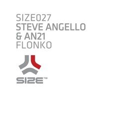 STEVE ANGELLO & AN21 - FLONKO v.2 [SIZE]