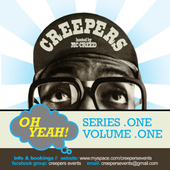 CREEPERS-Oh Yeah Volume One. Hosted By MC CREED (TwiceAsNice, Garage Nation)