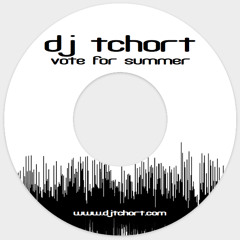 DJ Tchort - Vote For Summer