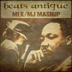 Michael Jackson /MLK Mashup - feat.Pied Piper and BK2 - by- Beats Antique   -