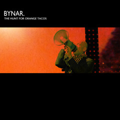 Bynar - The Hunt For Orange Tacos (R.E.M. vs. Editors vs. Freeland)