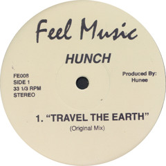 Hunch - Travel The Earth (Original) [FE008]