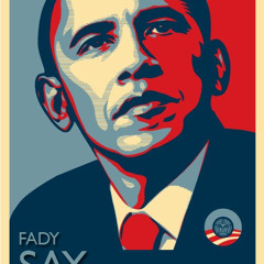 Fady - Say (Samples_Obama is talking now_Remix)