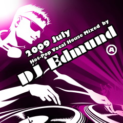 DJ Edmund Mixed July Pop Vocal House