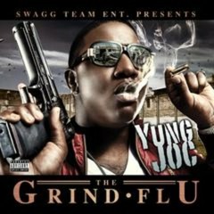 YUNG JOC - Grind Flu(Dirty)