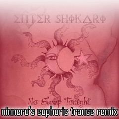 No Sleep Tonight (Ninnero's Euphoric Trance Remix)