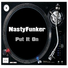 Put it on ( Fidgety Fucker Mix )