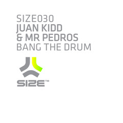 JUAN KIDD & MR PEDROS - BANG THE DRUM [AN21 & SEBJAK REMIX]