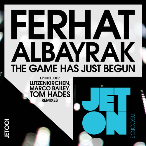 Ferhat Albayrak - The Game Has Just Begun - Marco Bailey & Tom Hades Remix - The Game Has Just Begun EP
