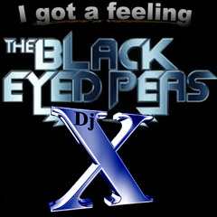 BEP - I Got a Feeling (Xquizit Dj X Remix)