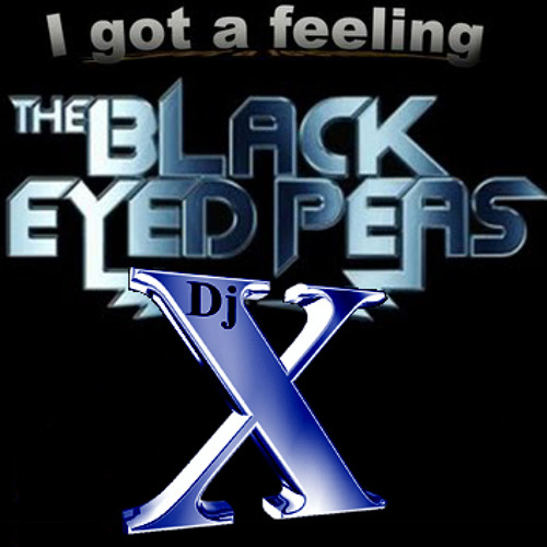 BEP - I Got a Feeling (Xquizit Dj X Remix)