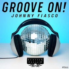 Johnny Fiasco | Groove On (Jonn Hawley's Game On Remix)