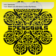 Opensouls - Sweet Love (Adi Dick's London Flip Remix) (Free download)