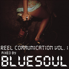 Blue Soul - Reel Communication vol. 1 (2003)