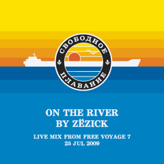 On The River by Zezick (live from On The River@ Free Voyage 7)