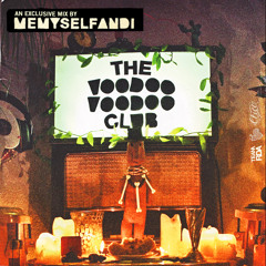 "The Voodoo Voodoo Club" Mixtape 1 by MEMYSELFANDI