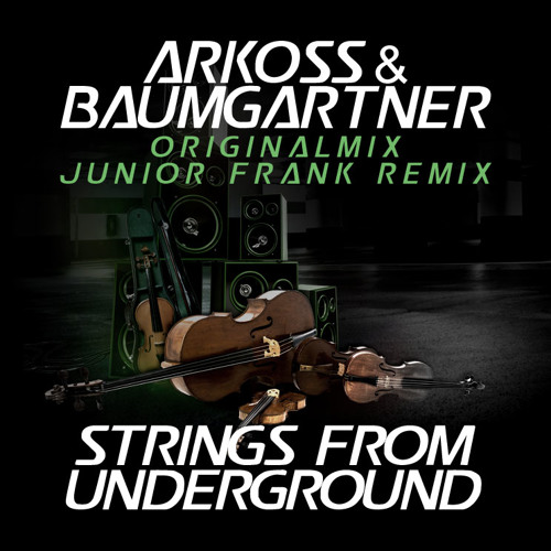 Arkoss & Bamgartner - Strings From Underground Original