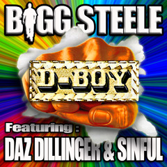 Bigg Steele "D-Boy"  feat. Daz Dillinger & Sinful
